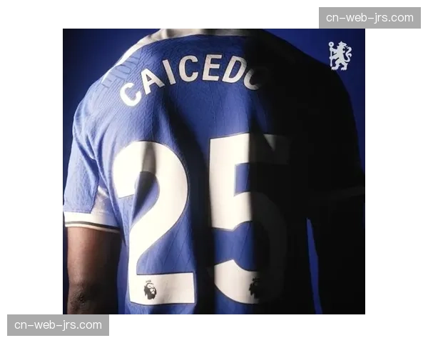 凯塞多拦截与抢断数据居首 成切尔西攻防转换枢纽